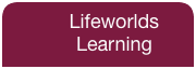 Lifeworlds Learning